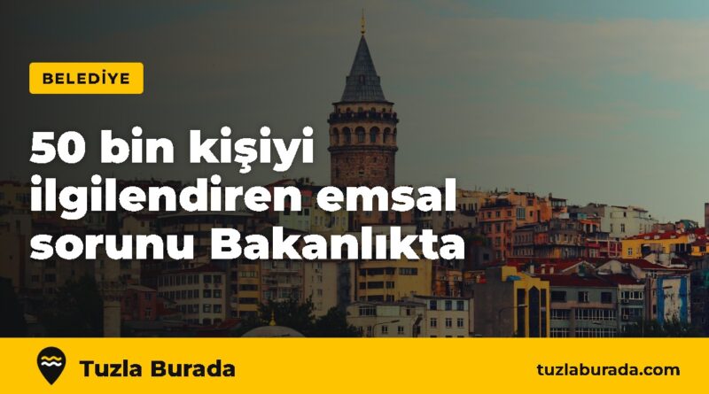 50 bin kişiyi ilgilendiren emsal transferi sorunu Bakanlıkta – Tuzla Burada